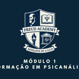 Módulo I - Introdução à Psicanálise