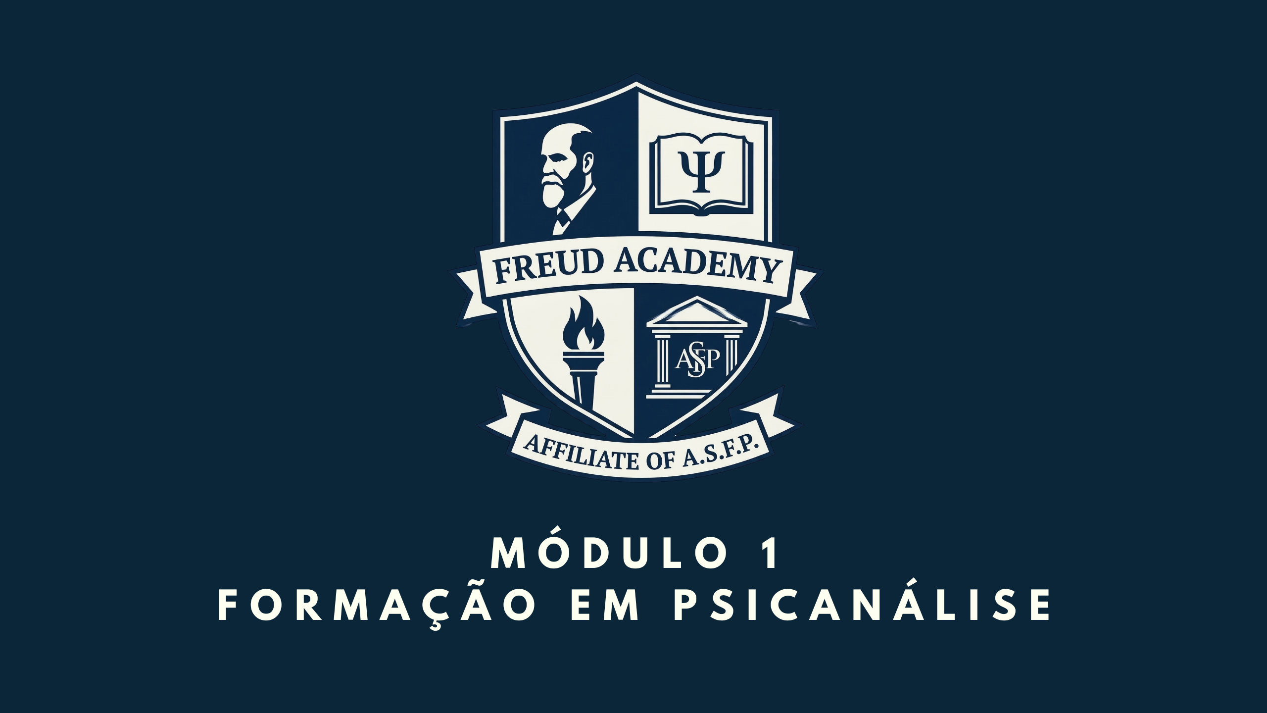 Módulo I – Introdução à Psicanálise